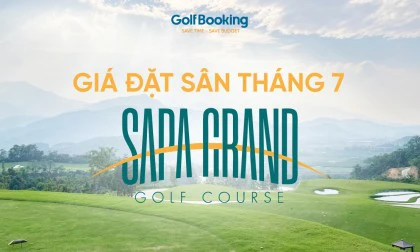 Giá Đặt Sân Sapa Grand Golf Course Mới Nhất Tháng 7