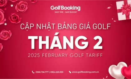 Bảng giá dịch vụ golf tháng 2/2025 - Khai Xuân Phát Tài