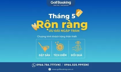 Bảng giá dịch vụ golf tháng 5/2025 - Siêu Tiết kiệm - Kèm nhiều ưu đãi